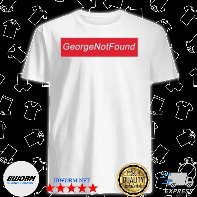 george not found merch