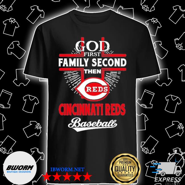 Official god First Family Second Then Cincinnati Reds Baseball