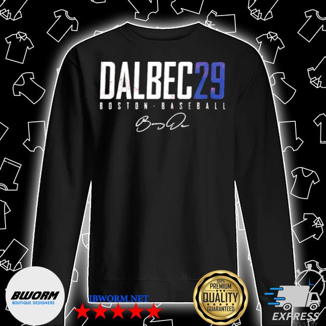 Original bobby Dalbec Boston 29 baseball shirt, hoodie, sweater
