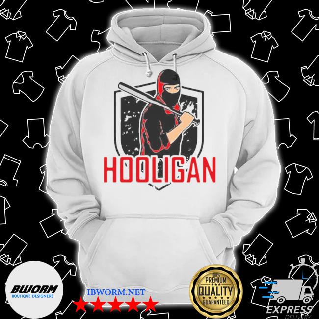 Hooligan limited edition shirt, hoodie, sweater, long sleeve and tank top