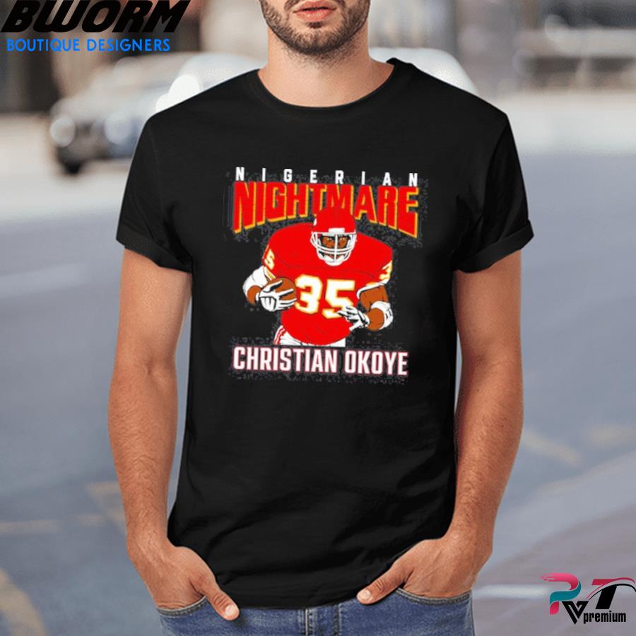 Nigerian Nightmare Christian Okoye shirt, hoodie, sweater, long