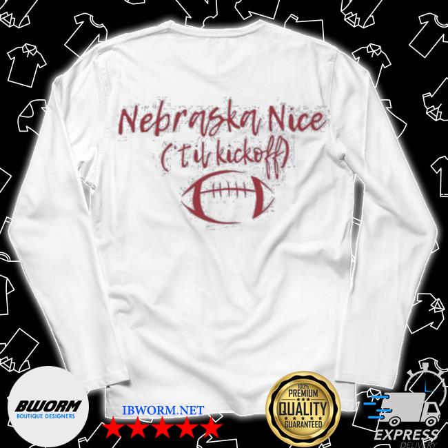 Nebraska nice til kickoff redbeerzone shop Nebraska nice 