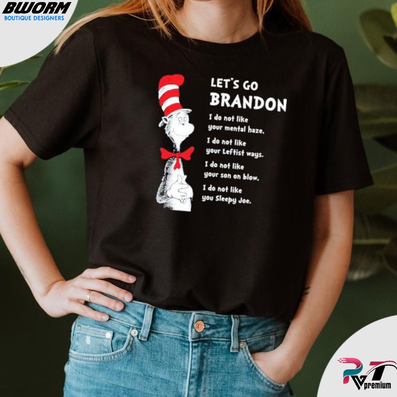 Dr Seuss Let's Go Brandon Shirt, hoodie, sweater, long sleeve and tank top