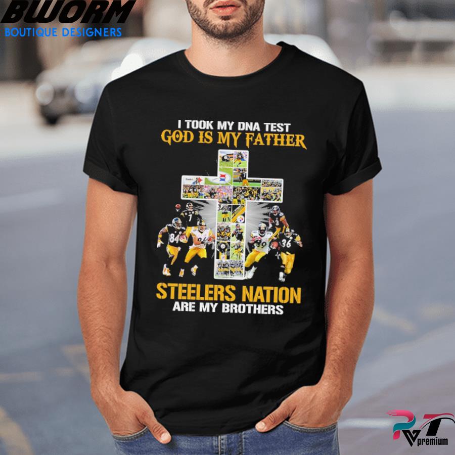 I took my dna test god is my father Steelers nation are my brother