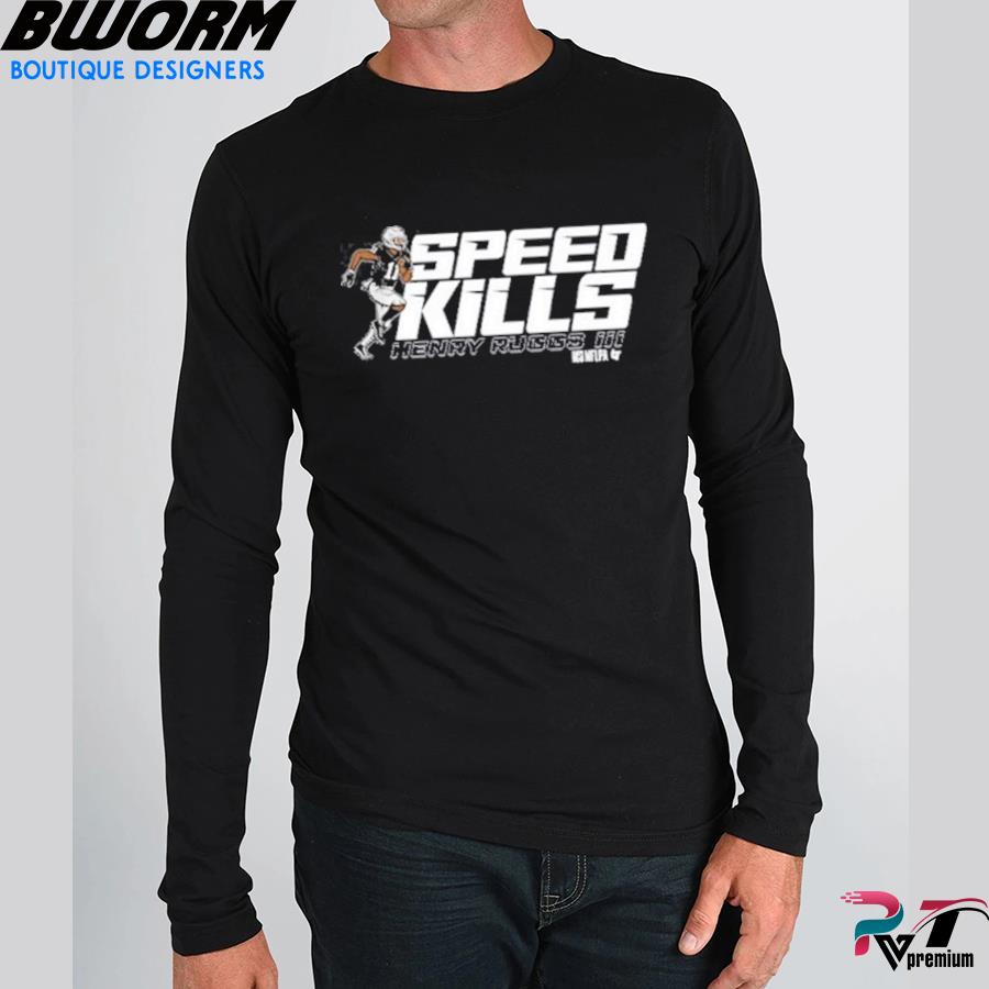 Henry Ruggs III Speed Kills T-Shirt, hoodie, sweater, long sleeve