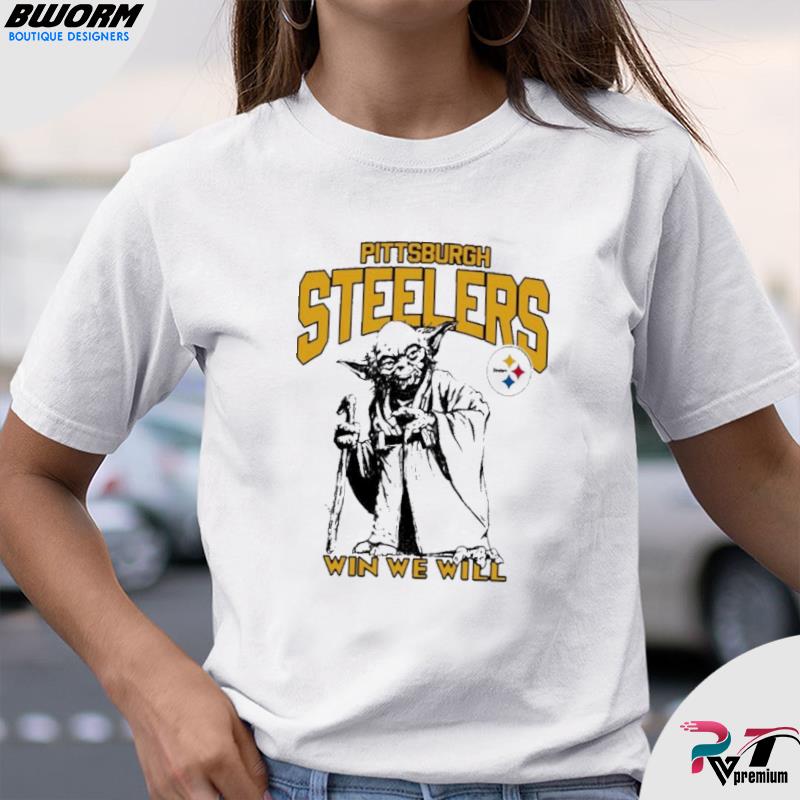 Pittsburgh Steelers Star Wars Yoda Win We Will T- shirt, hoodie