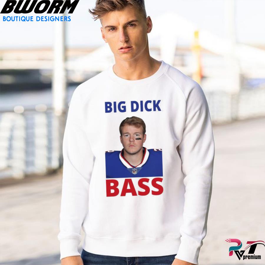 Tyler Bass Big Dick Bass Shirt, hoodie, sweatshirt and long sleeve