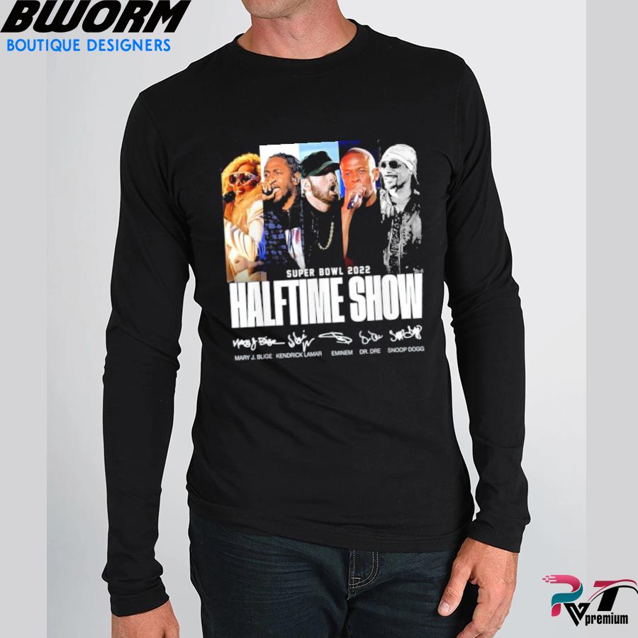 The 2022 Super Bowl Halftime Show t-shirt, hoodie, sweater, long