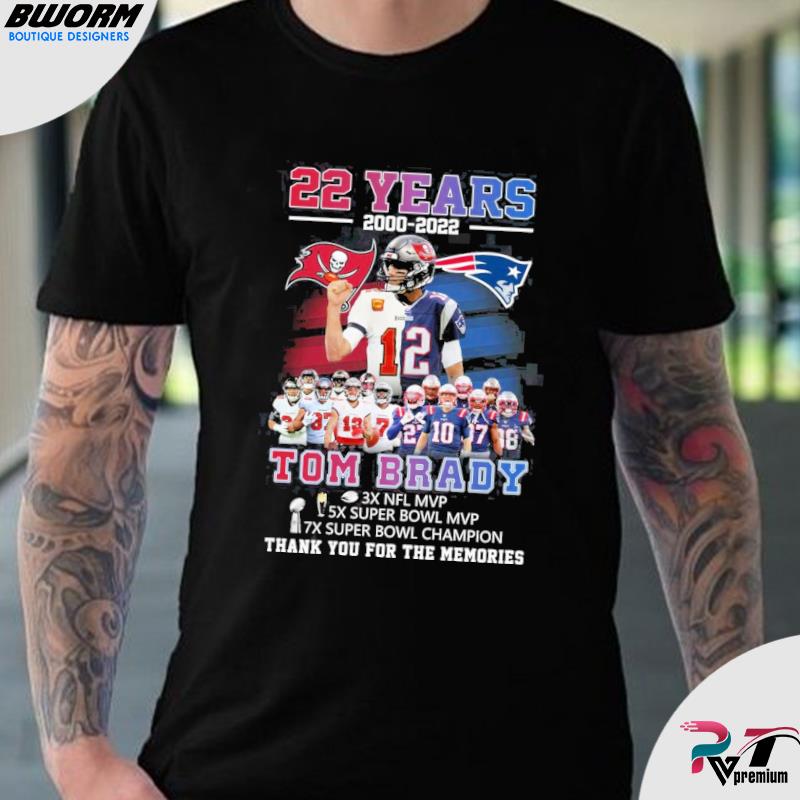 22 years 2000 2022 Tom Brady thank you for the memories shirt