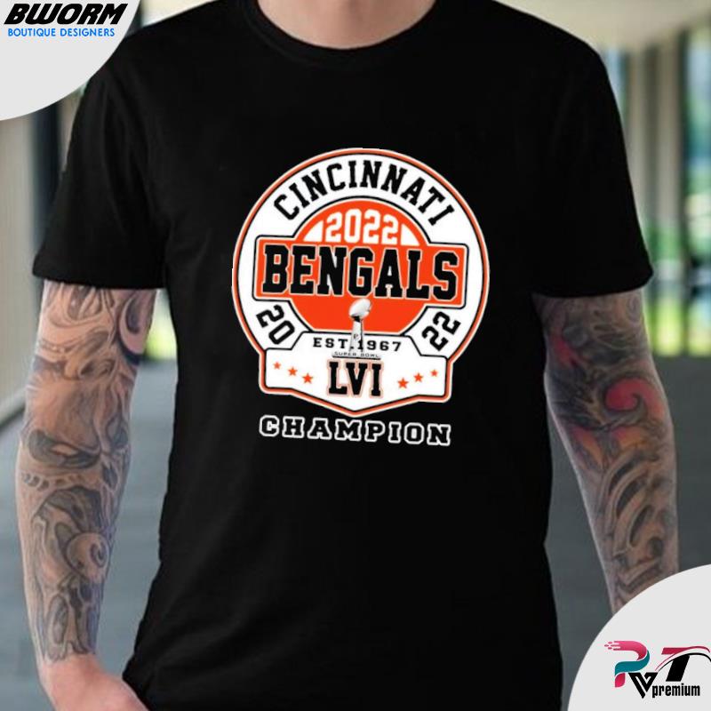 Cincinnati Bengals Super Bowl LVI 2022 T-Shirt, hoodie, sweater, long  sleeve and tank top