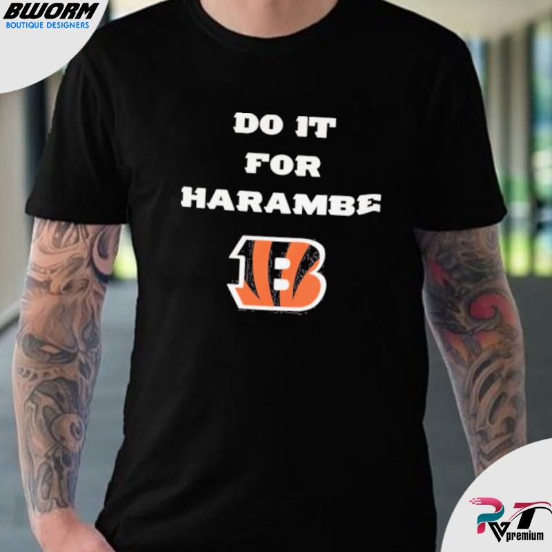 Do It For Harambe Bengals Want To Wins For Harambe Shirt, hoodie, sweater,  long sleeve and tank top