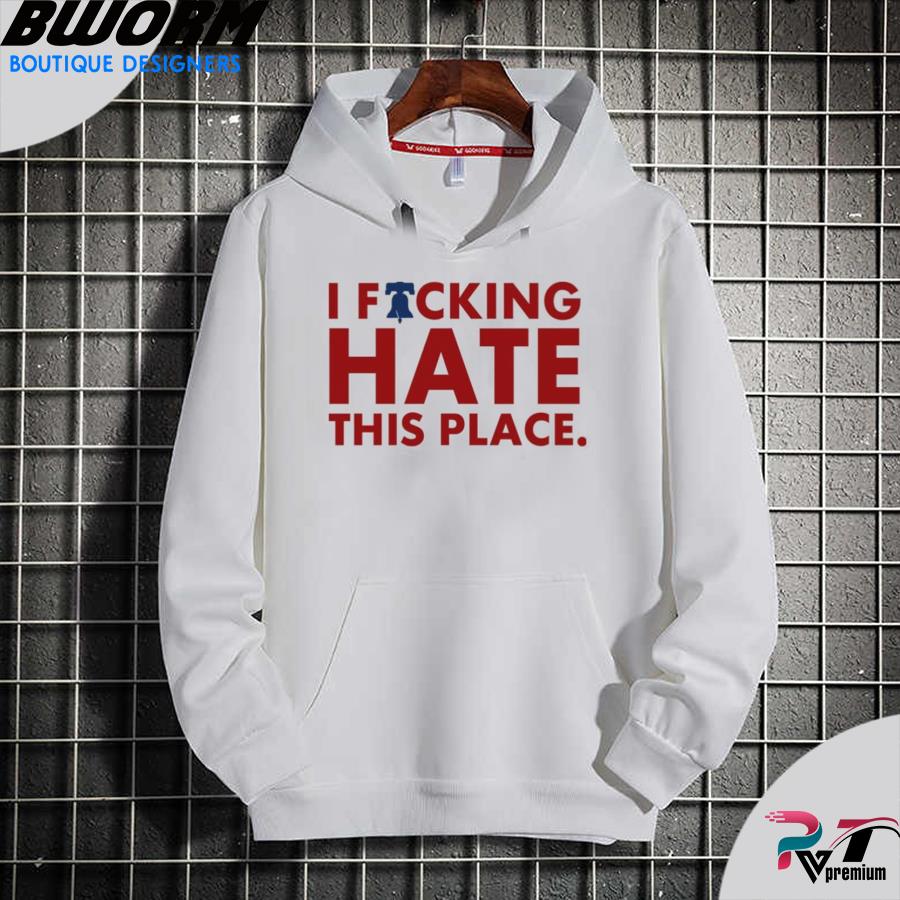 Philadelphia Phillies Alec bohm I fucking Love this place shirt, hoodie,  sweater, long sleeve and tank top