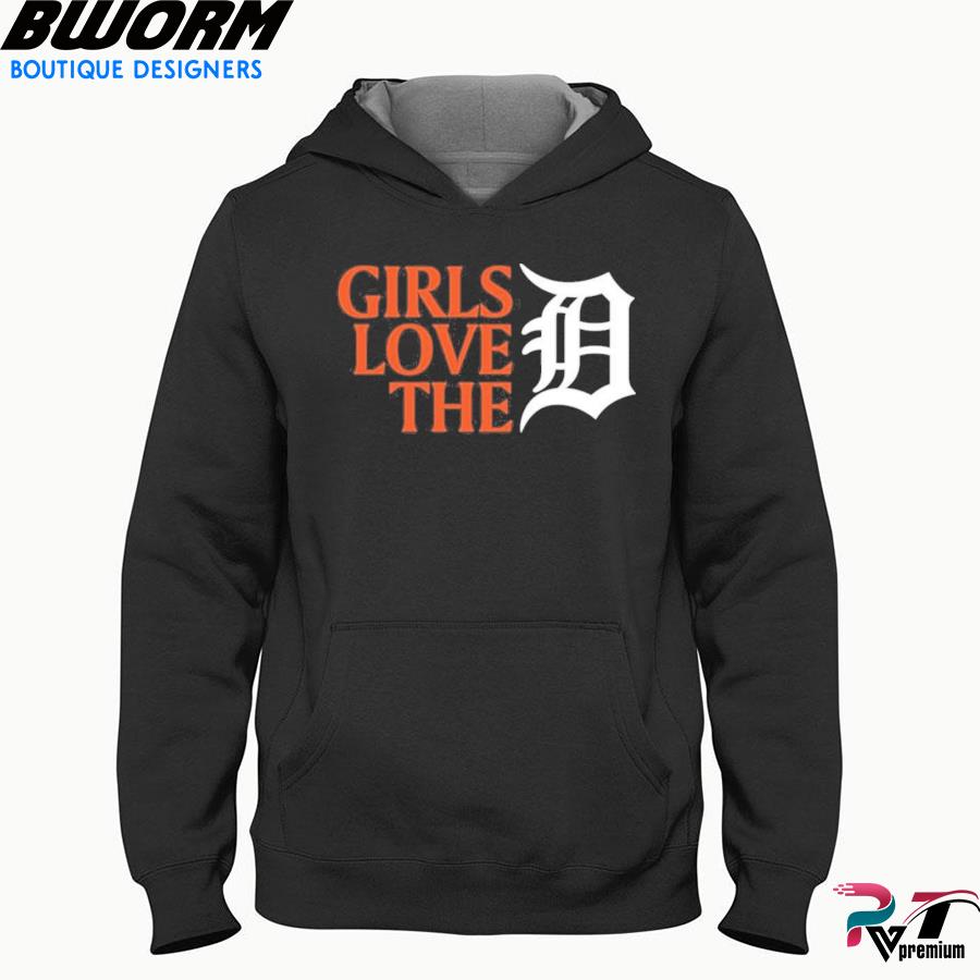 Girls love the Detroit Tigers shirt, hoodie, sweater, long sleeve