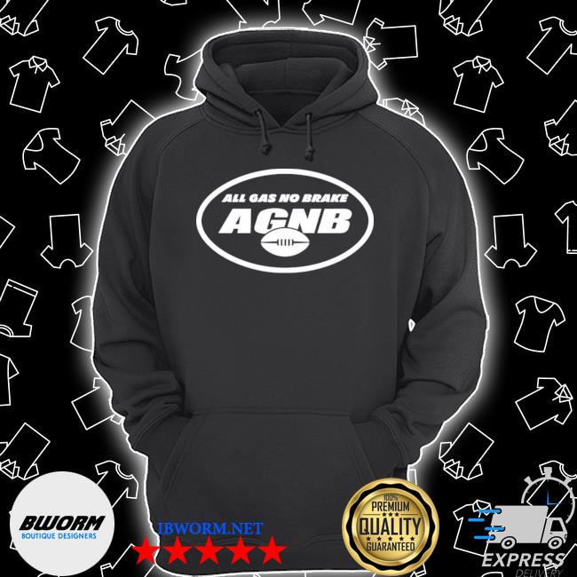 AGNB Alijah Vera-Tucker New York Jets All Gas No Brake Shirt, hoodie,  sweater, long sleeve and tank top