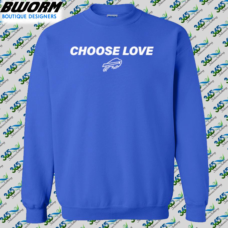 Official Purchase A Buffalo Bills Choose Love T-shirt, hoodie, sweater,  long sleeve and tank top