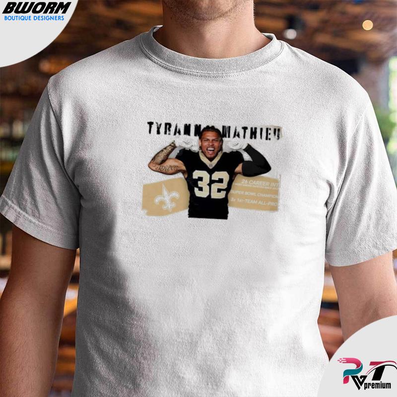 Official New Orleans Saints Tyrann Mathieu T-Shirt, hoodie, sweater, long  sleeve and tank top