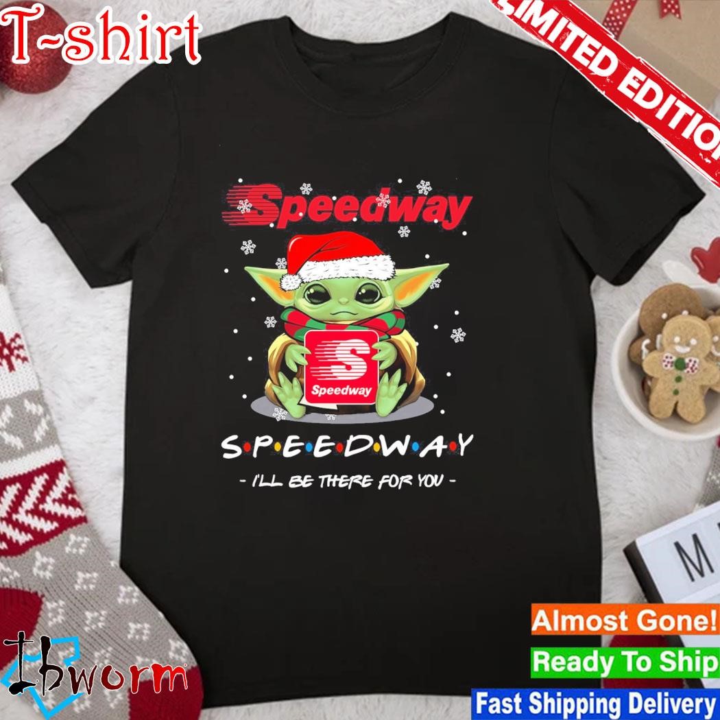 Baby Yoda hat santa Speedway I'll be there for you logo merry christmas shirt