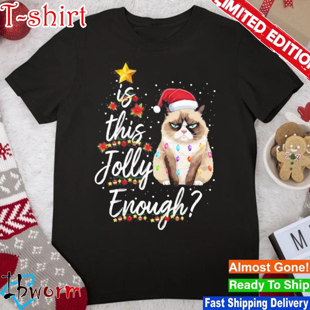Cats hat is this jolly enough tree merry christmas shirt
