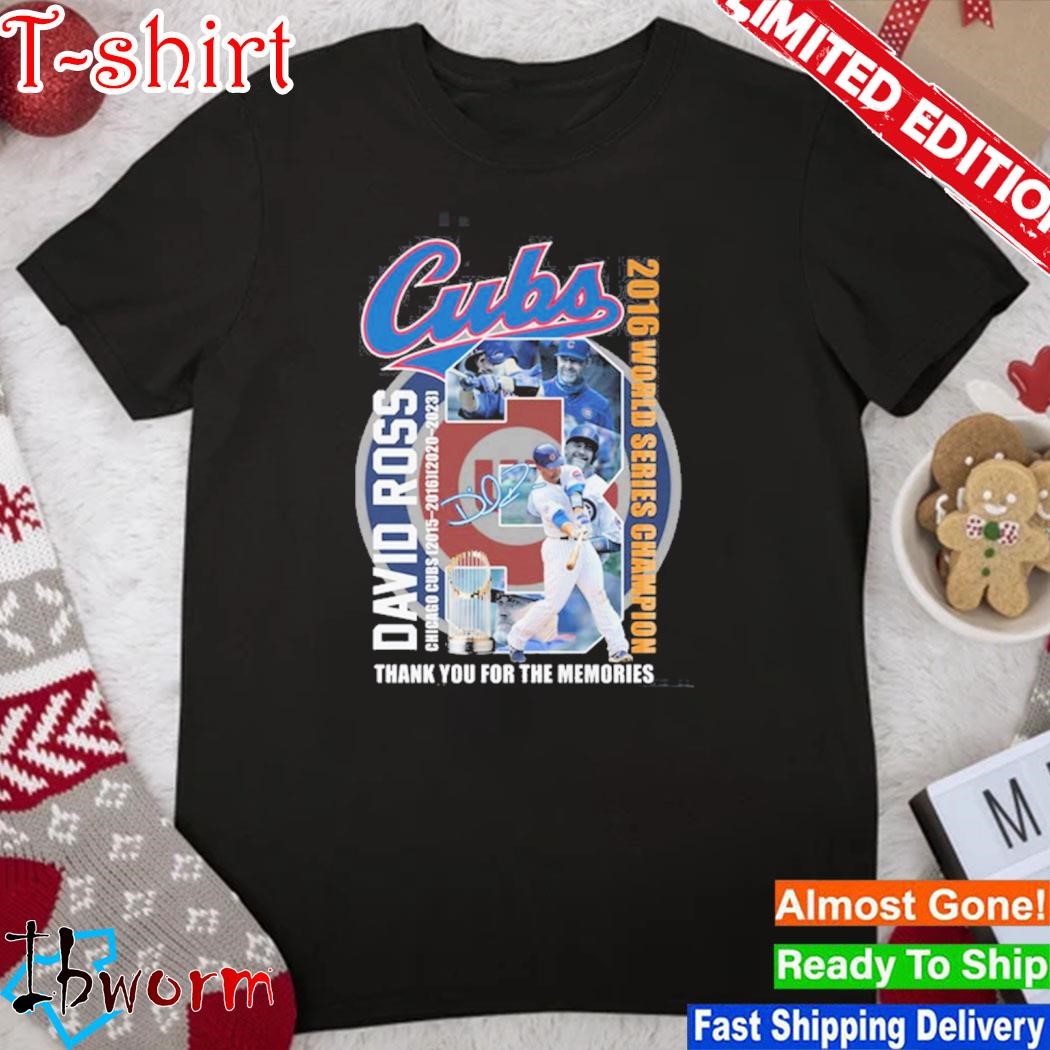 Cubs David Ross Chicago Cubs 2015 – 2016 2020 – 2023 2016 World Series Champion Hoodie T-Shirt