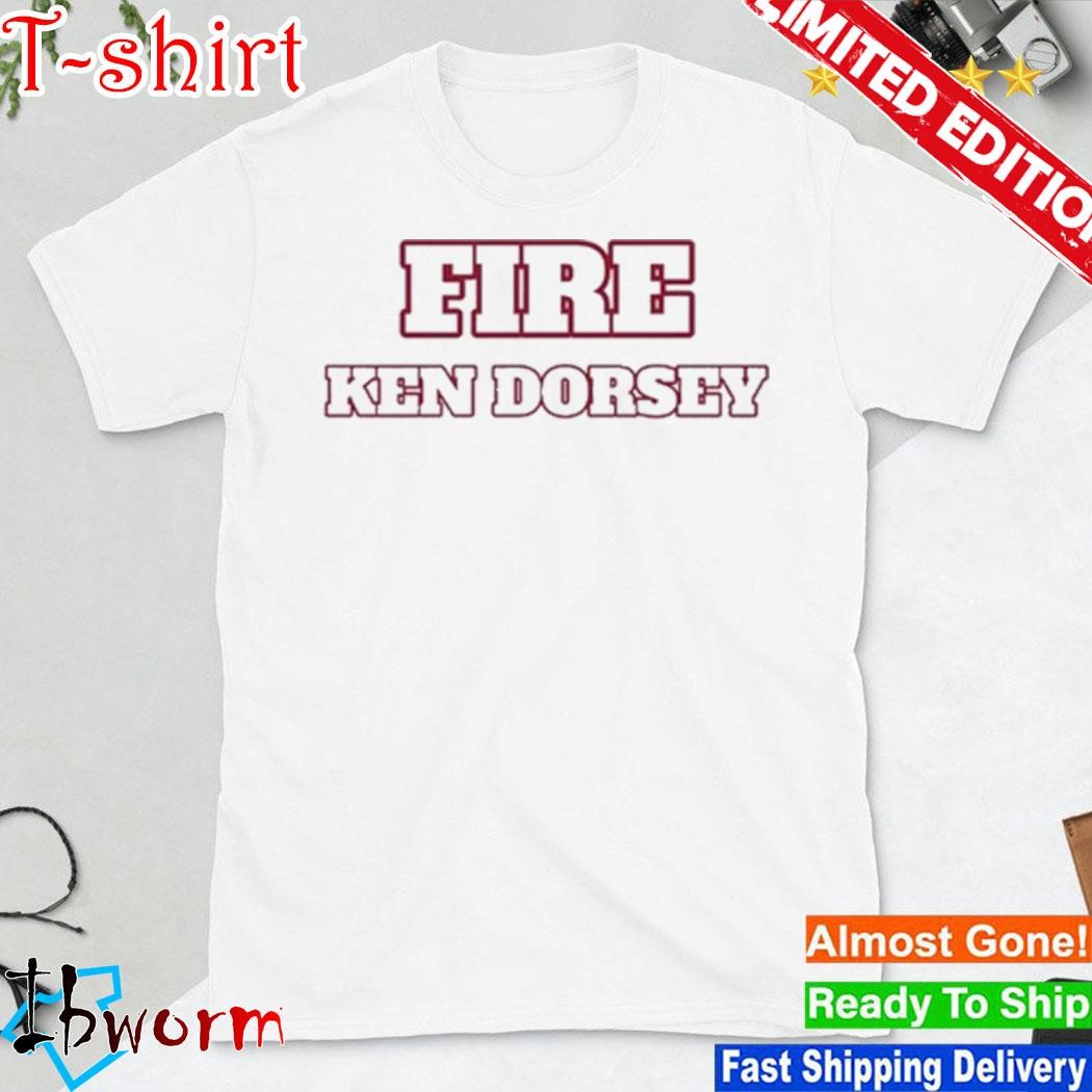 Fire Ken Dorsen Shirt