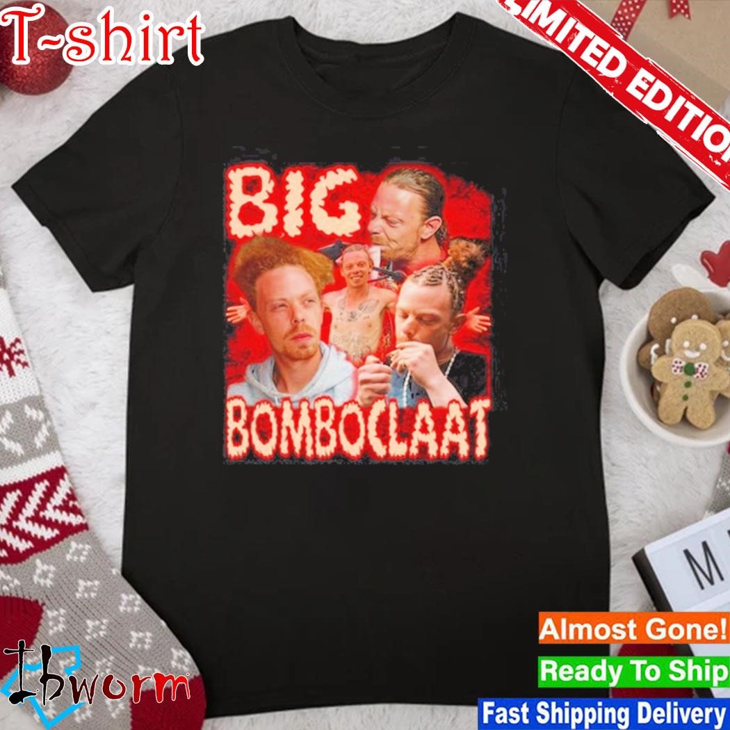 Funny Ahh Tees Big Bomboclaat shirt