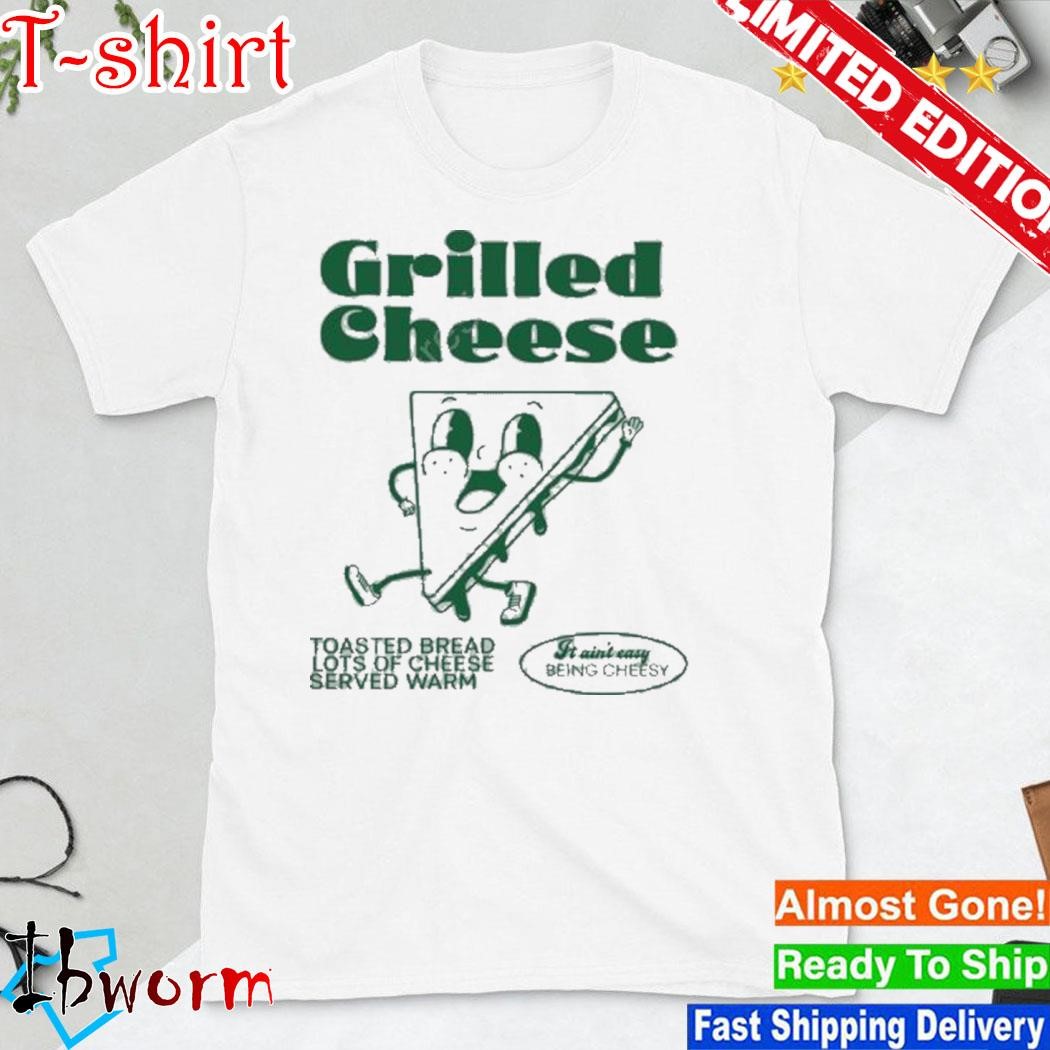 Grilled Cheese It Ain’t Easy Being Cheesy Logo shirt