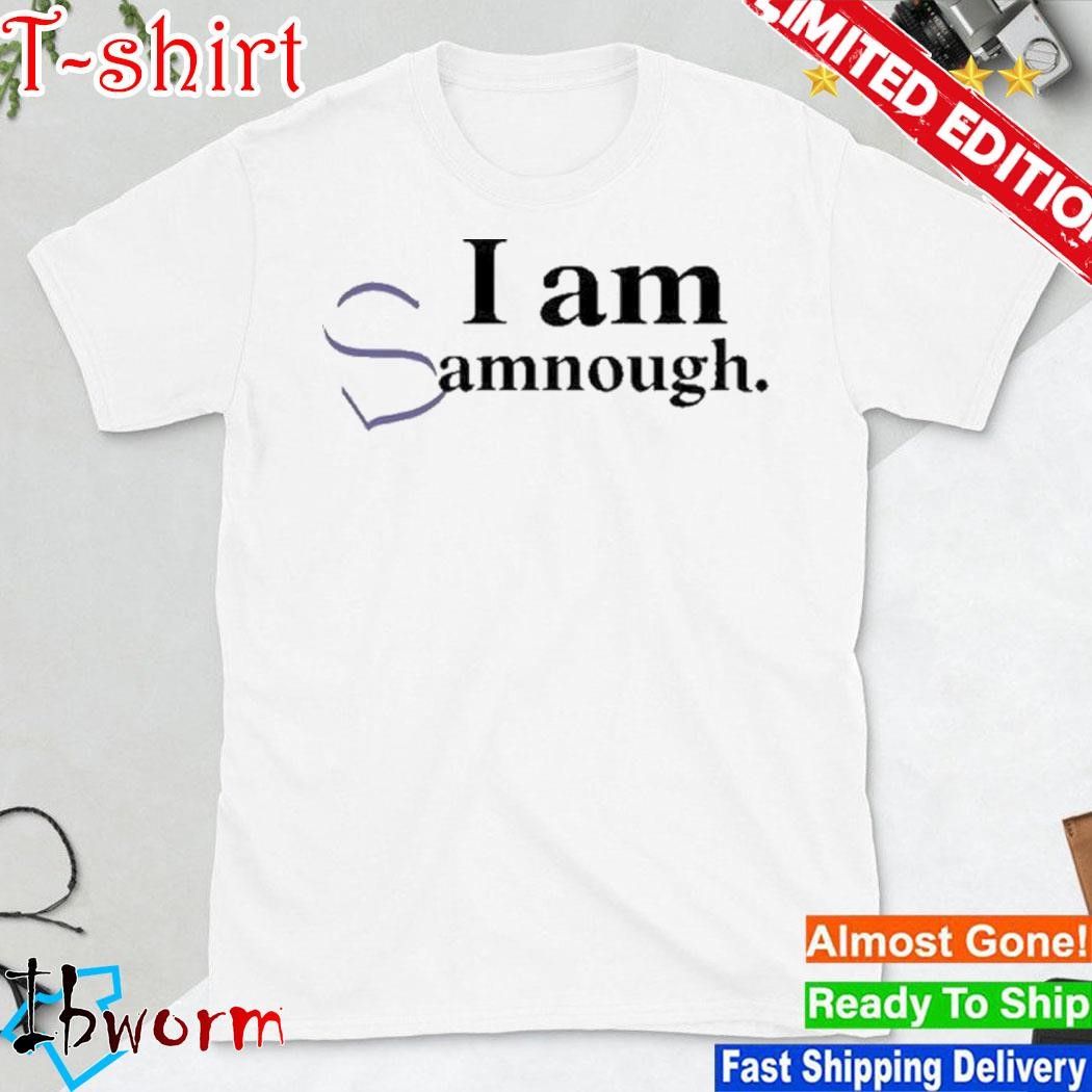 I Am Samnough Shirt