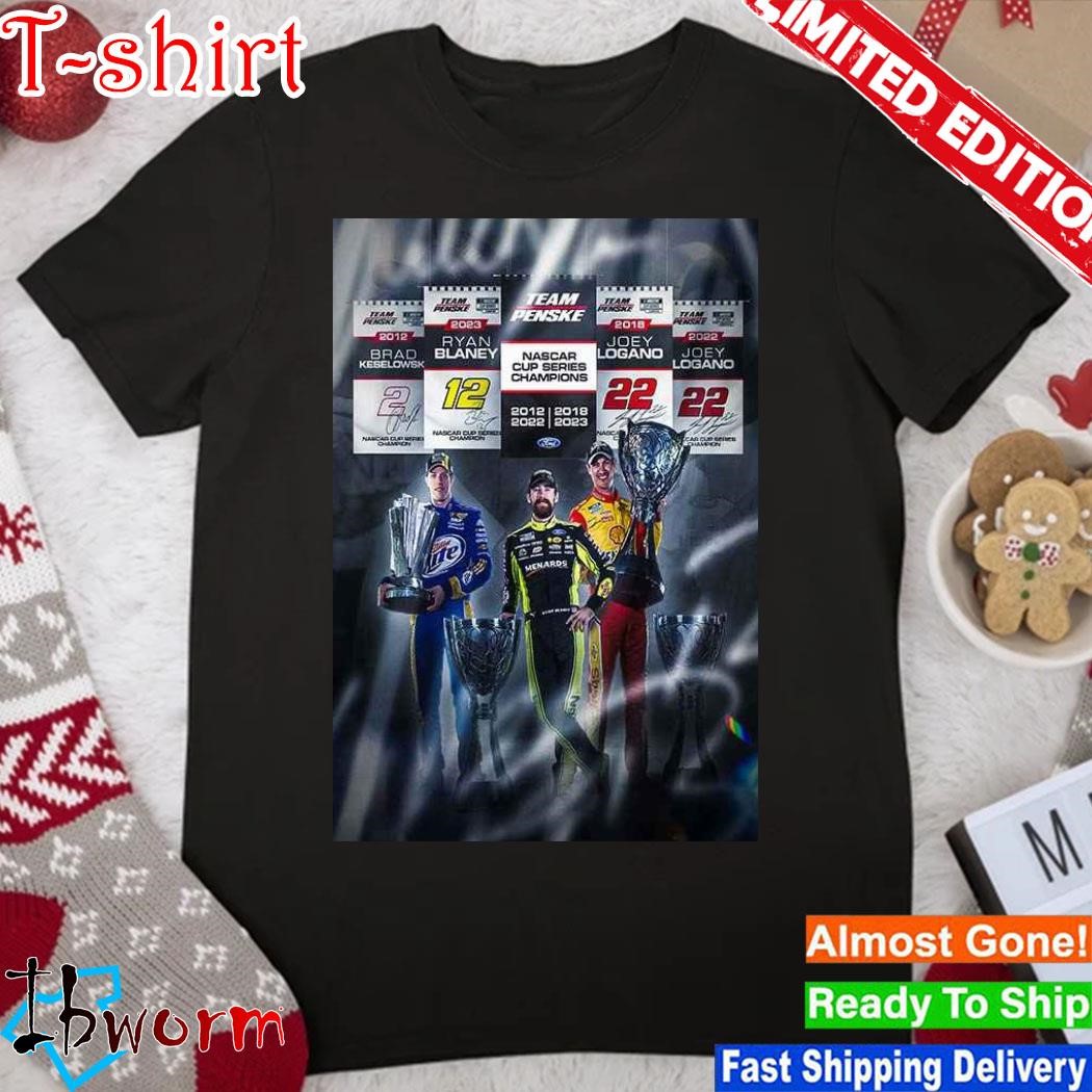 Nascar team penske is making its mark by three drivers with four championships shirt