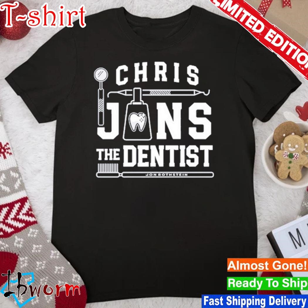 Official chris Jans The Dentist Shirt