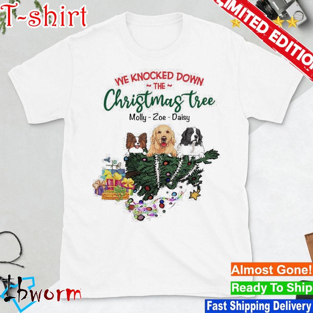 Official dogs we knocked down the christmas tree Molly-Zoe-Daisy shirt