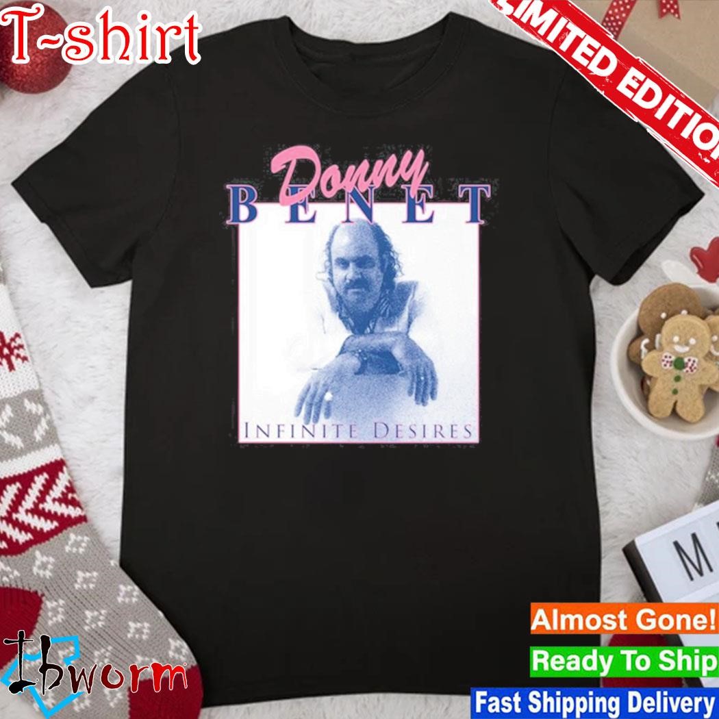 Official donny Benet Infinite Desires 2024 Shirt