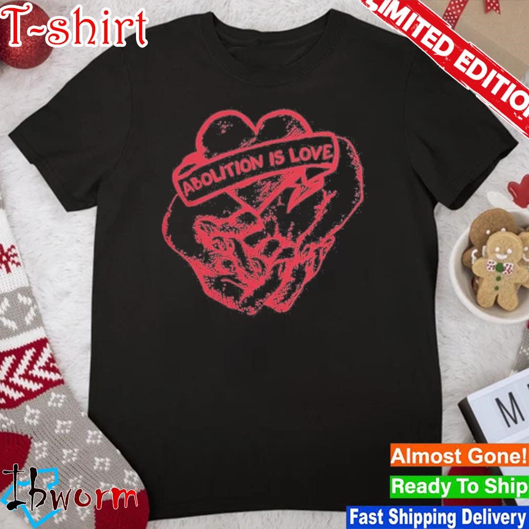 Official for Everyone Collective Abolition Is Love Shirt