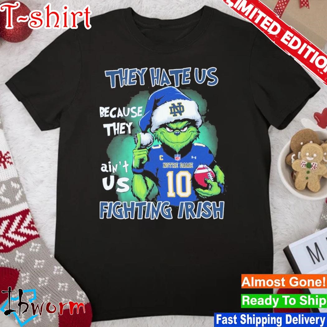 Official grinch hat santa they hate us because they ain't us Fighting Irish christmas shirt