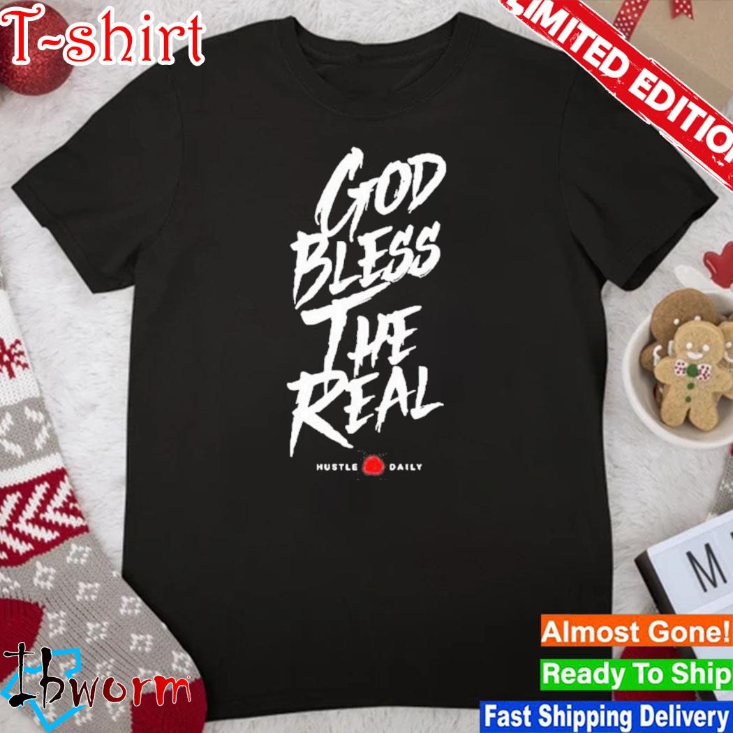 Official hasta Muerte God Bless The Real Hustle Daily T-Shirt
