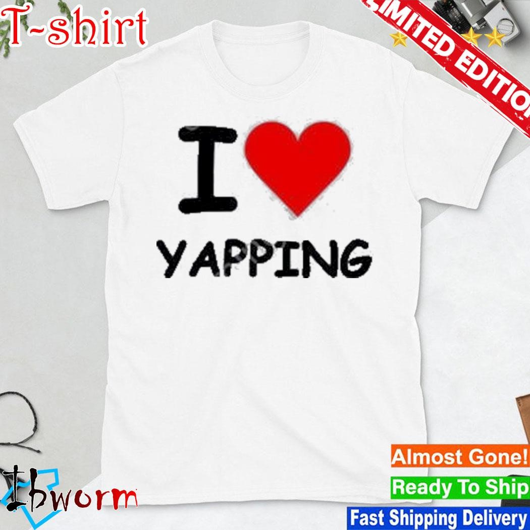 Official i Love Yapping Shirt