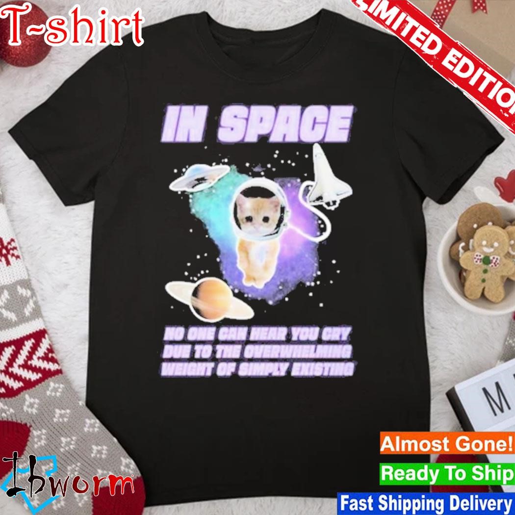 Official in Space No One Can Hear You Cry Shirt