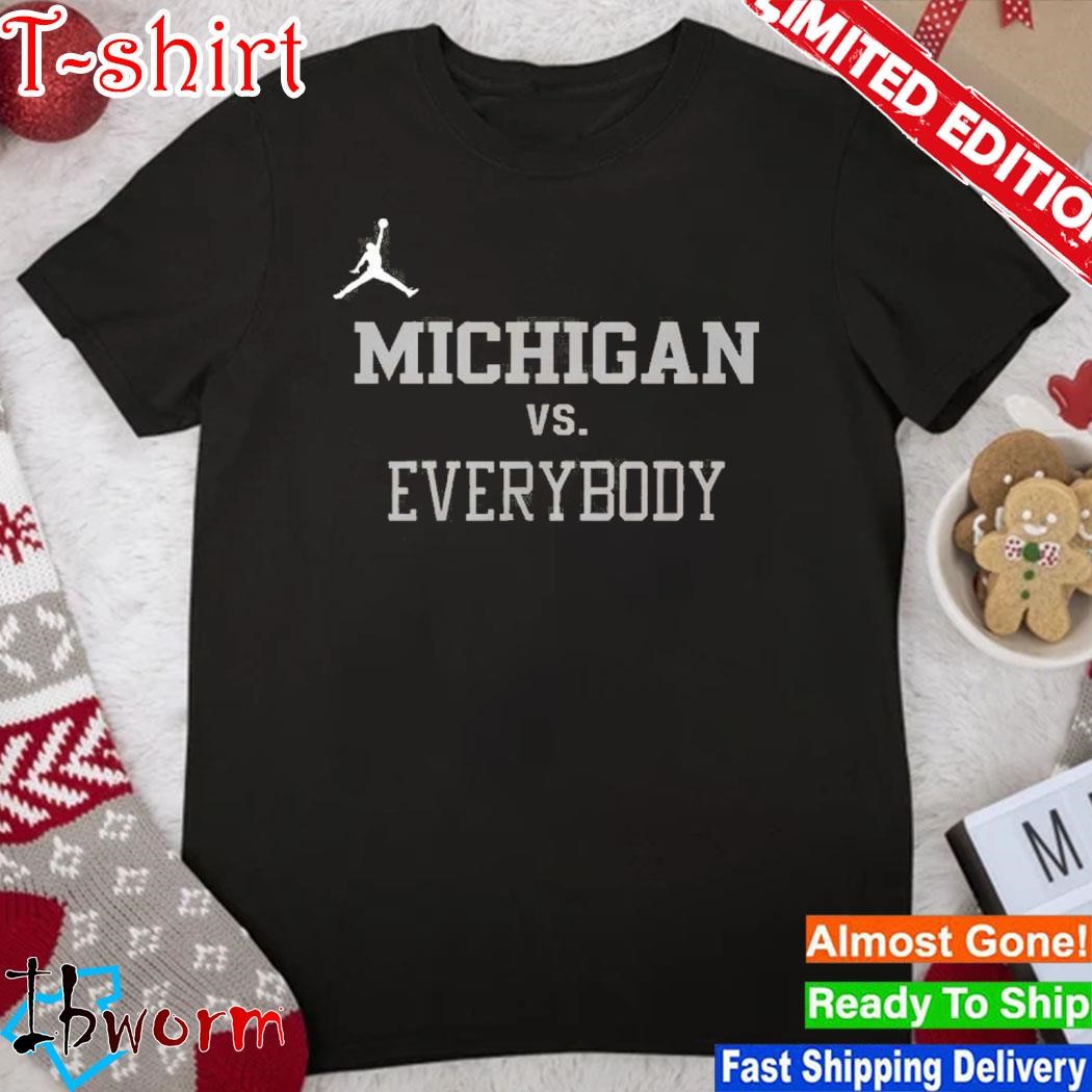 Official jordan Michigan Vs Everybody Shirt
