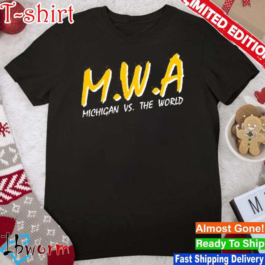 Official mWA Michigan Vs The World Attitude MWA Michigan With Everybody T-Shirt