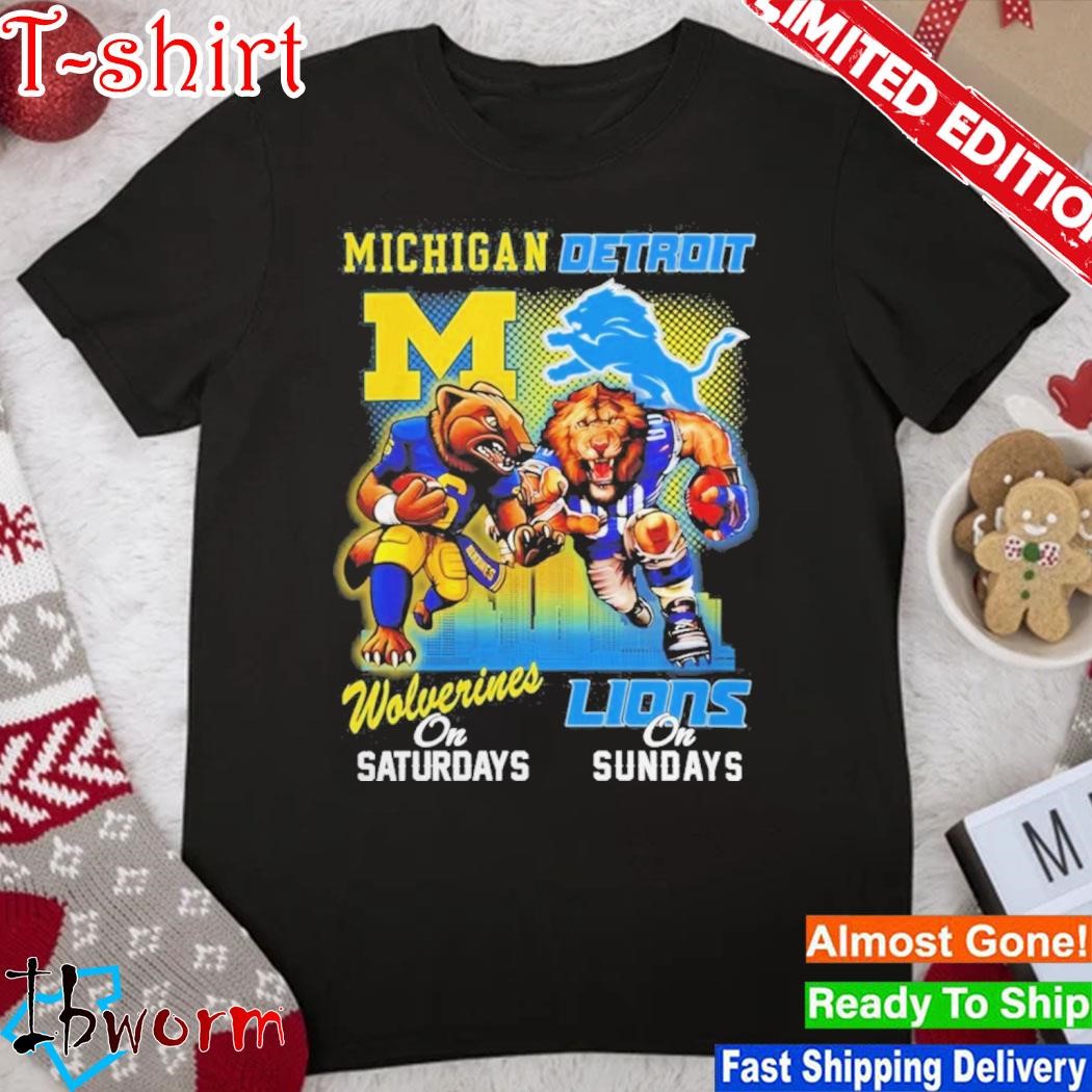 Official michigan Wolverines On Saturday Detroit Lions On Sunday Mascots Shirt