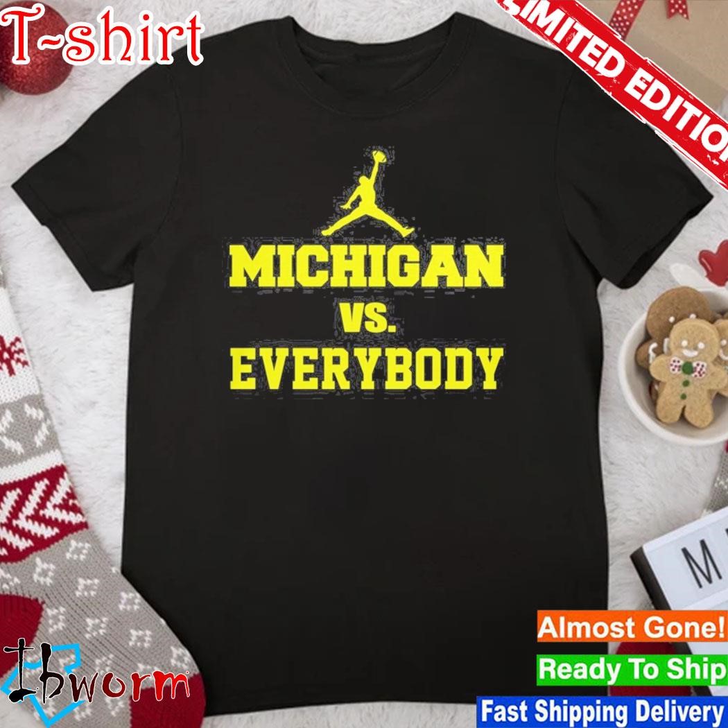 Official michigan vs everybody sports shirt, hoodie, sweater, long ...