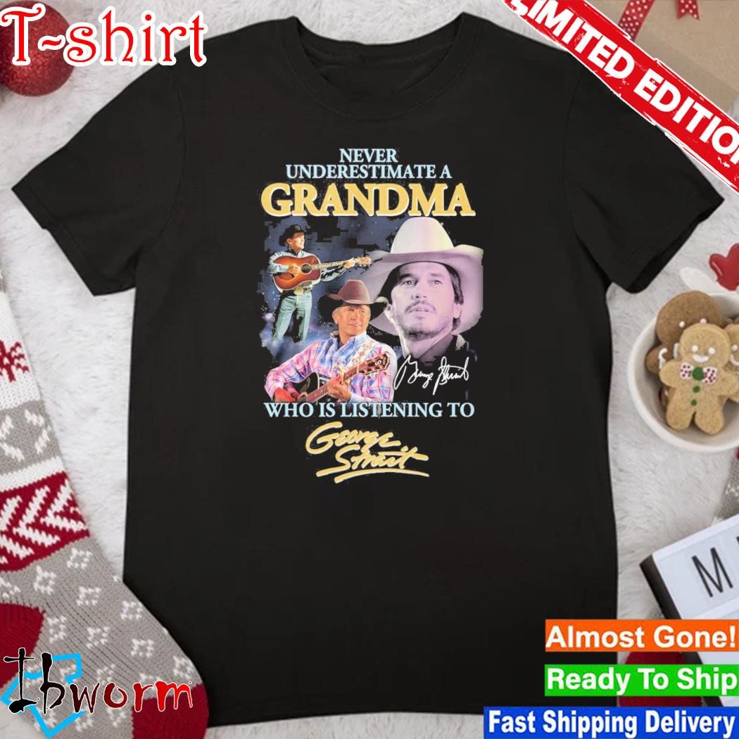 Official never Underestimate A Grandma Who Listening To Geotge Strait Unisex T-Shirt