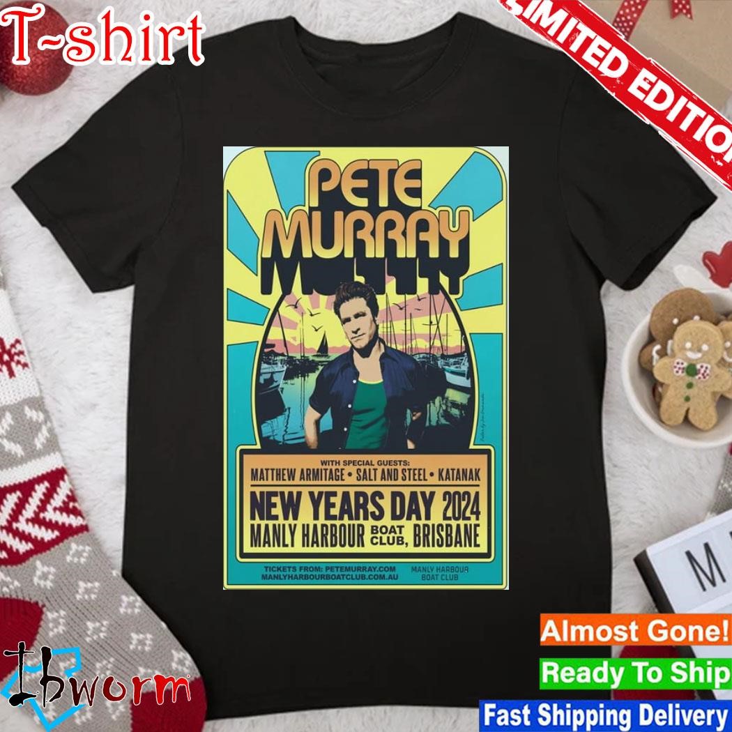 Official new Years Day 2024 Pete Murray Manly Harbour Boat Club Brisbane Limited Edition Posteer shirt