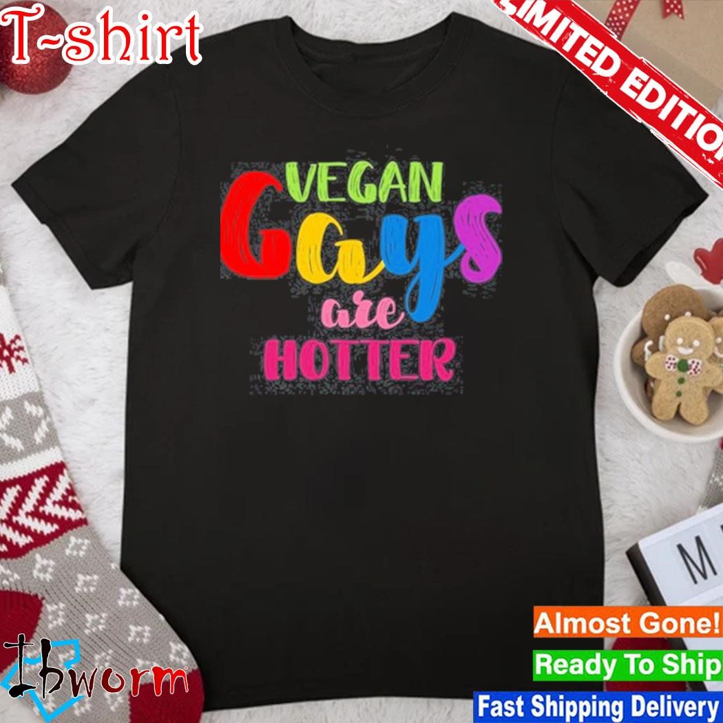 Official nonoisedotcom Vegan Gays Are Hotter shirt