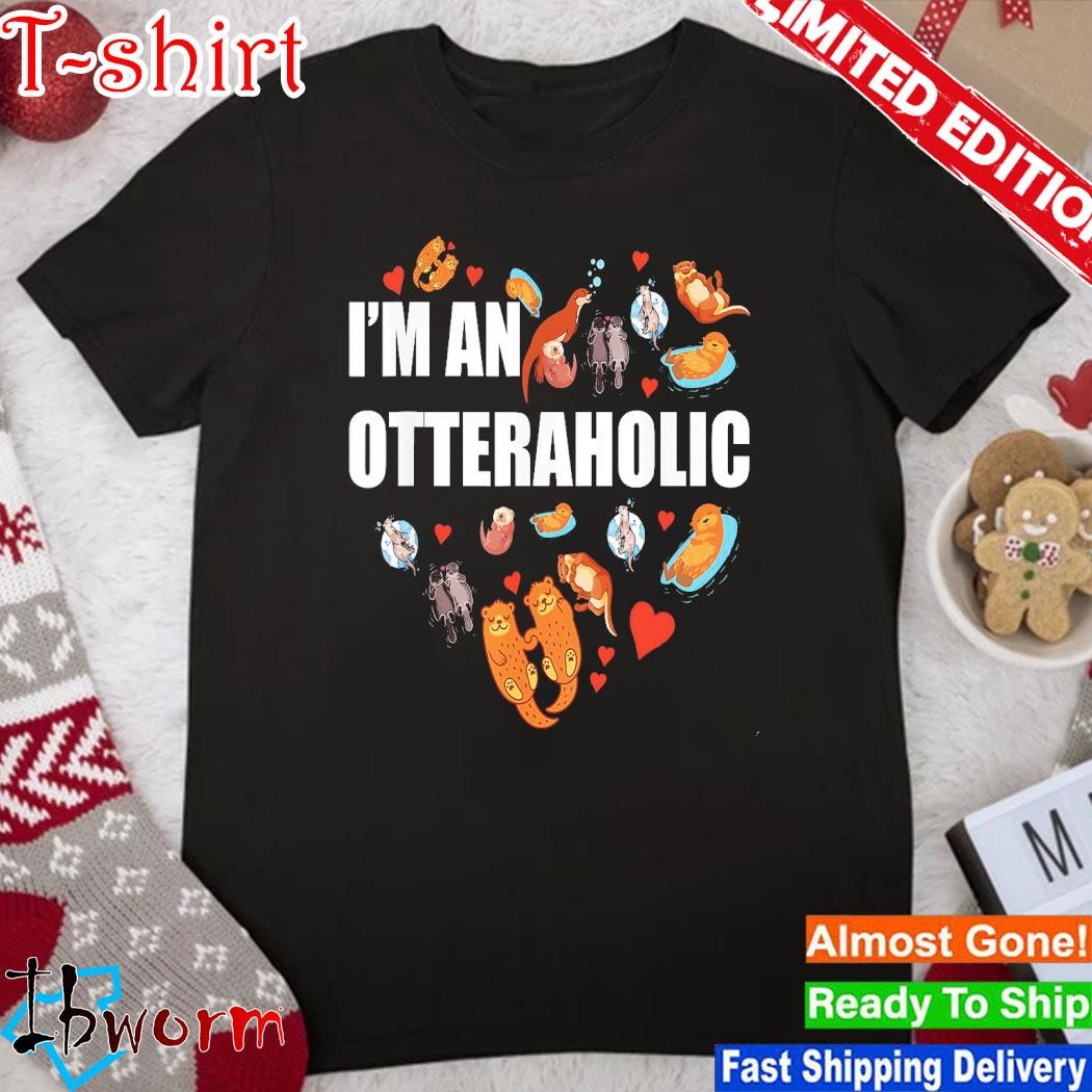 Official otters I'm an otteraholic heart shirt
