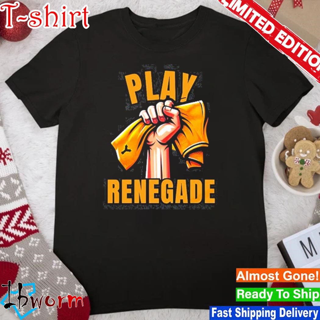 Official play Renegade Shirt