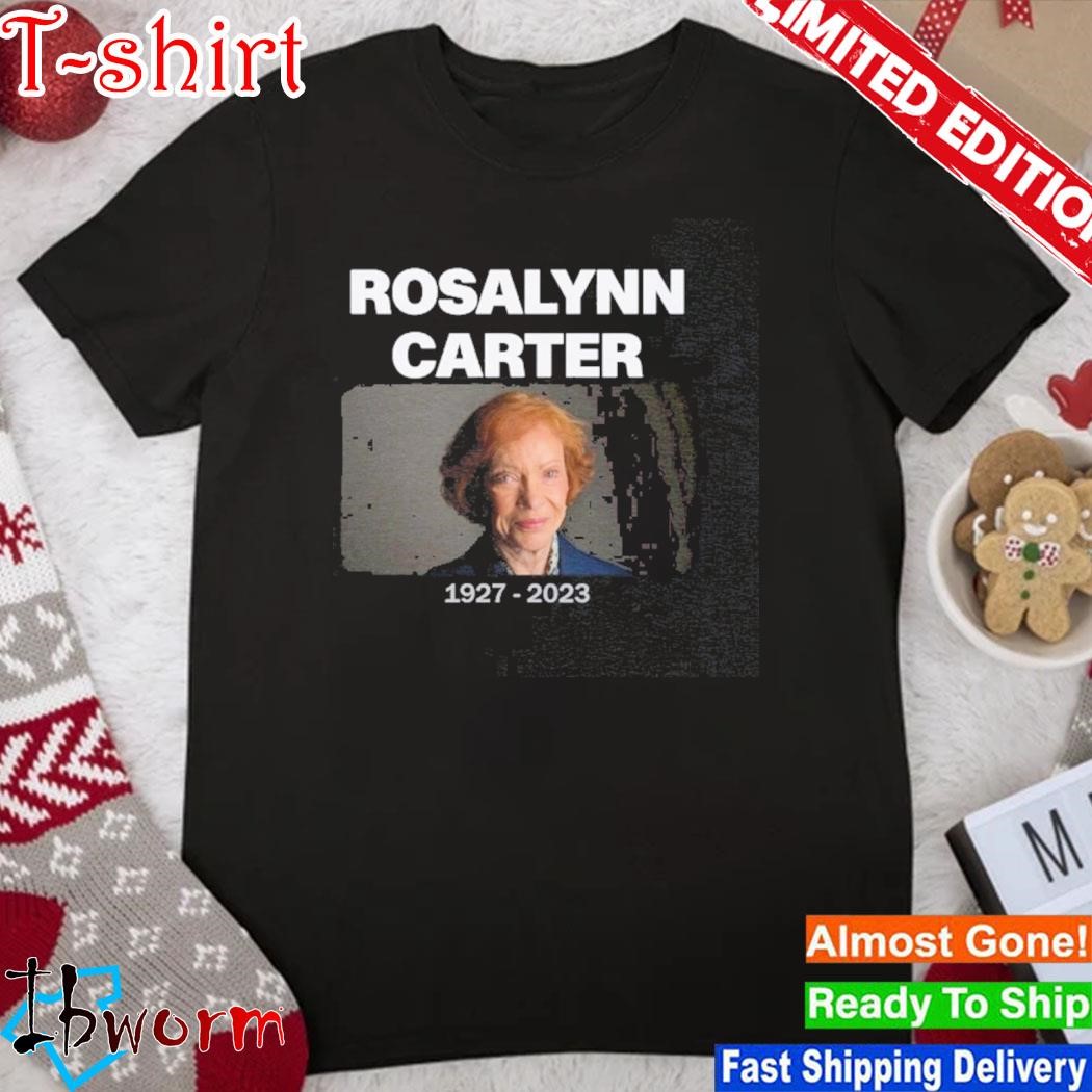 Official rIP Rosalynn Carter 1927 – 2023 Shirt
