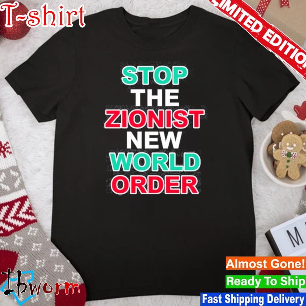Official stop The Zionist New World Order Tee Shirt