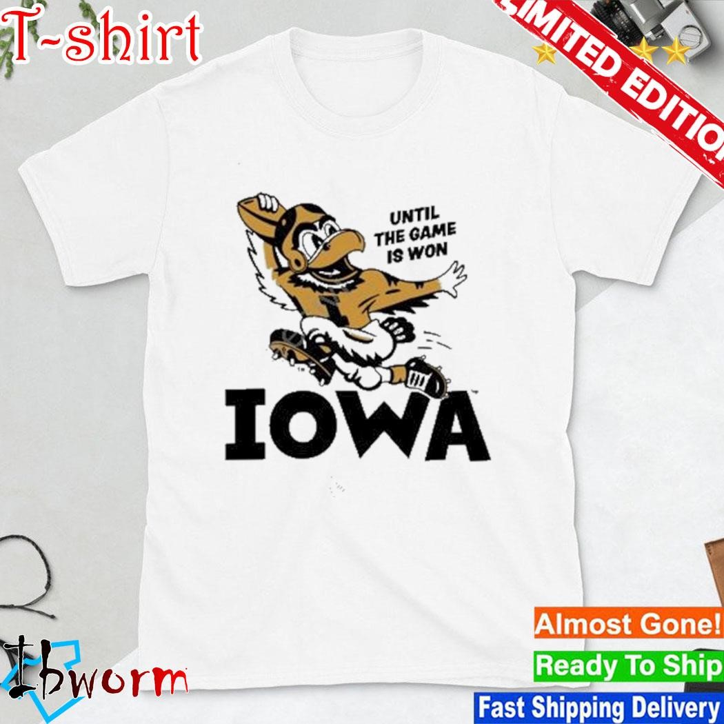 Official until The Game Is Won Iowa Shirt