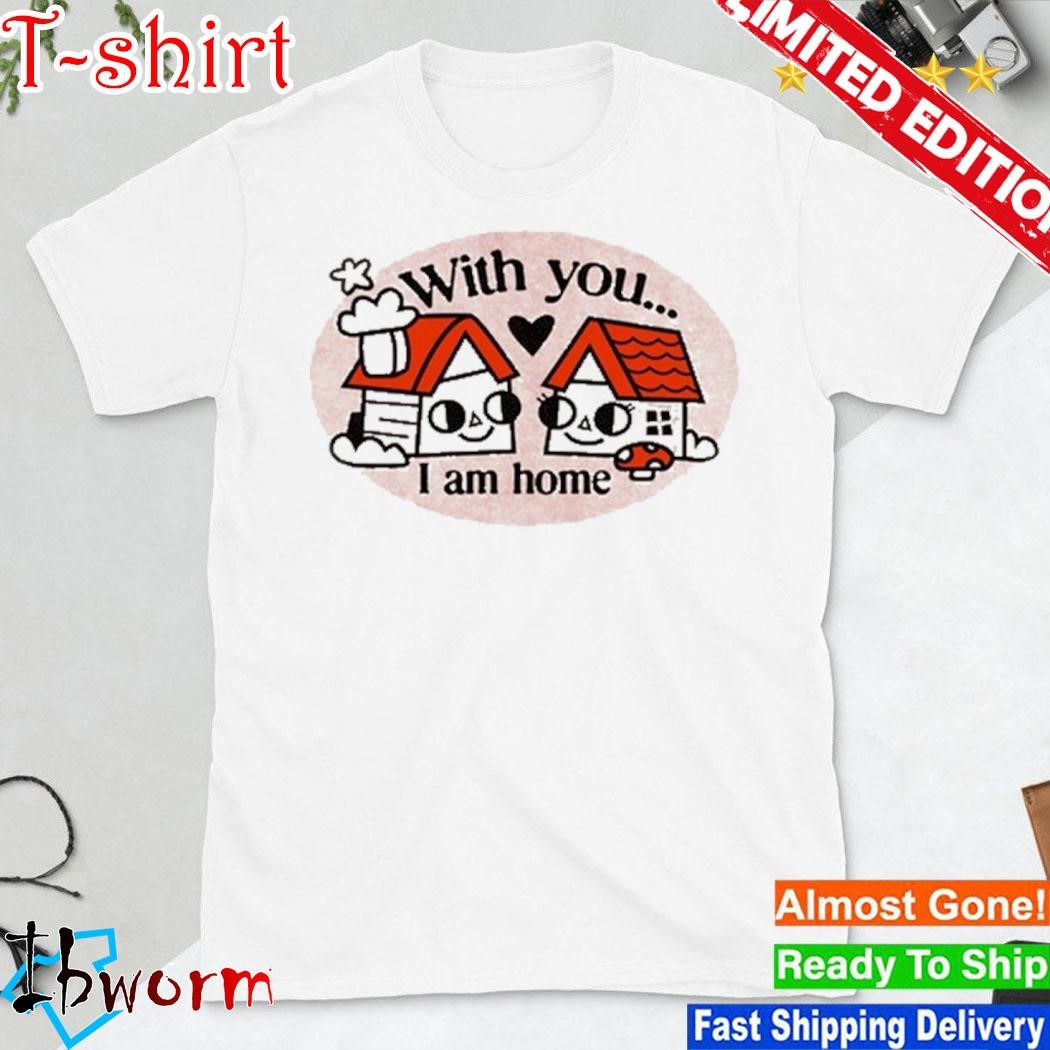 Official ewan Brock With You I Am Home shirt