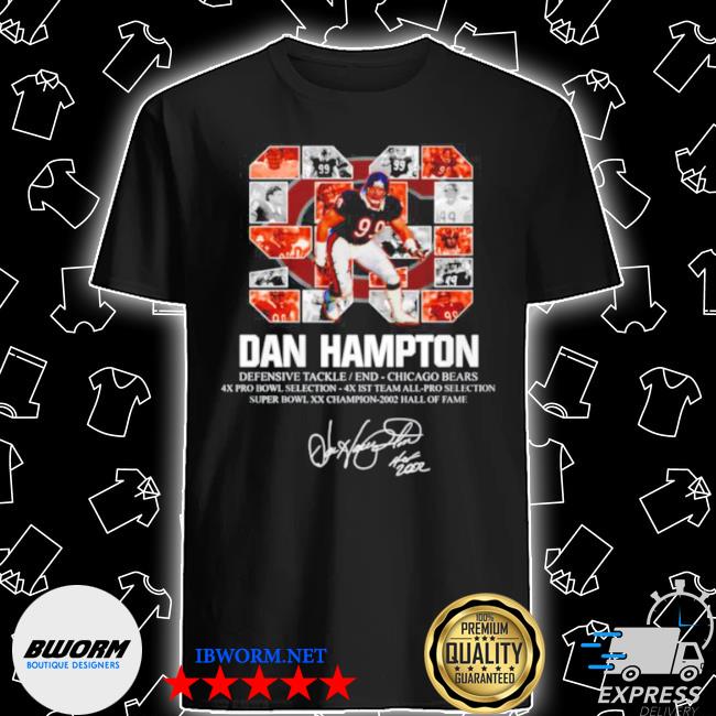 Dan Hampton Defensive Tackle/End Chicago Bears Signature T-Shirt - TeeNavi